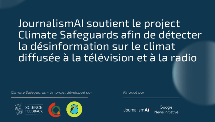 image de Les ONG Science Feedback, QuotaClimat et Data for Good lancent Climate Safeguard, un outil pour détecter la désinformation sur le climat diffusée à la télévision et à la radio